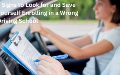 5 Signs to Look for and Save Yourself Enrolling in a Wrong Driving School