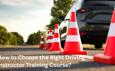 How to Choose the Right Driving Instructor Training Course?